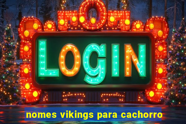 nomes vikings para cachorro